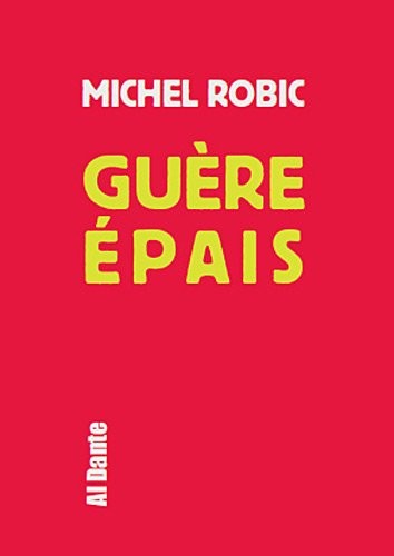 Guère épais : Ebauche de roman fleuve