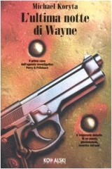 L'ultima notte di Wayne [9788874966233]