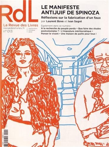 La revue des livres, N° 13, septembre/octobre 2013 : Le manifeste antijuif de Spinoza : Réflexions sur la fabrication d'un faux