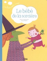 Le bébé de la sorcière - Dès 2 ans
