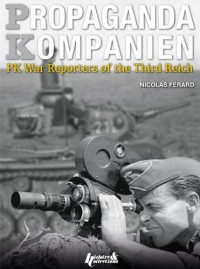 Propaganda Kompanien - Reporters du IIIe Reich : Edition en anglais