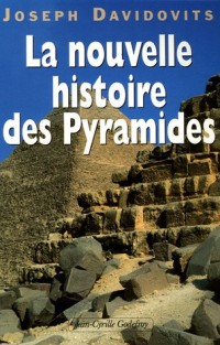 La nouvelle histoire des Pyramides d'Egypte