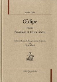 Oedipe : Suivi de brouillons et de textes inédits