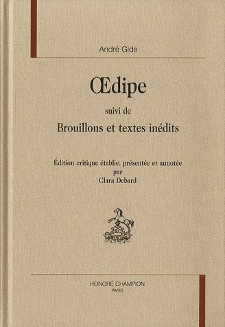 Oedipe : Suivi de brouillons et de textes inédits