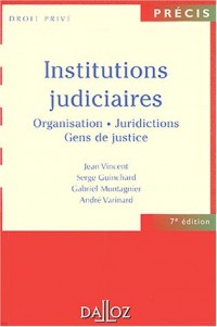 Institutions judiciaires : Organisation, juridictions, gens de justice