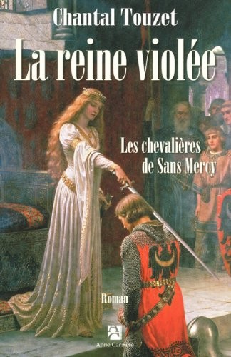 La reine violée - Tome 3 : Les chevalières de Sans Mercy