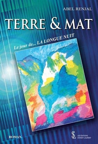 Terre & mat : Le jour de... La longue nuit