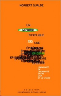 Un microbe n'explique pas une épidémie . L'immunité de l'humanité entre Gaïa et le chaos