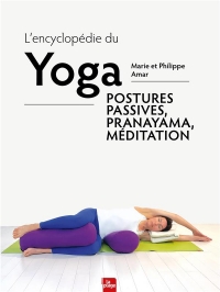 L'encyclopédie du Yoga Détente profonde: Pranayama et méditation