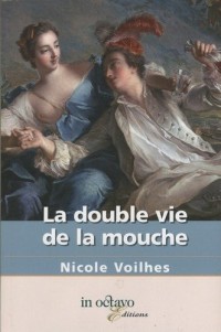 La Double Vie de la Mouche