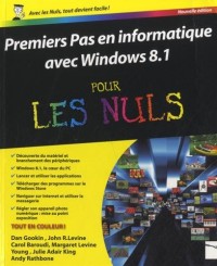 Premiers pas en informatique avec Windows 8.1 pour les Nuls