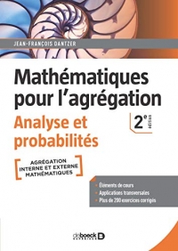 Mathématiques pour l'agrégation - Analyse et probabilités: Éléments de cours avec plus de 200 exercices corrigés (2021)