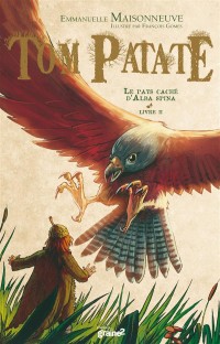Tom Patate, Tome 2 : Le pays caché d'Alba Spina