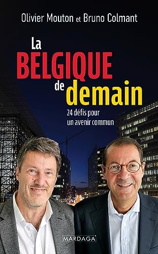 La Belgique de demain: 24 défis pour un avenir commun