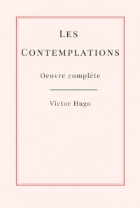 Les Contemplations: Oeuvre complète | Format Relié | Édition Collector