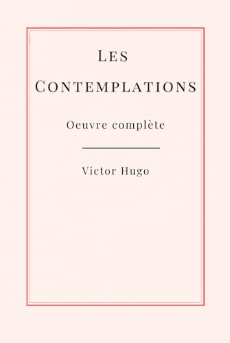 Les Contemplations: Oeuvre complète | Format Relié | Édition Collector