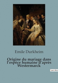 Origine du mariage dans l'espèce humaine d'après Westermarck