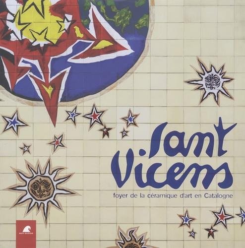 Sant Vicens, Foyer de la Céramique d'Art en Catalogne