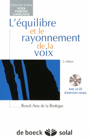 L'équilibre et le rayonnement de la voix (1CD audio)
