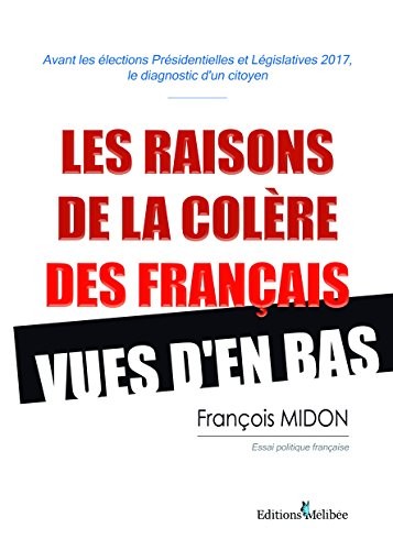 Les raisons de la colère des Français vues d'en bas