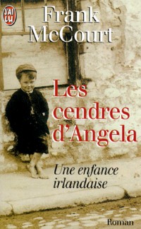 LES CENDRES D'ANGELA. Une enfance irlandaise