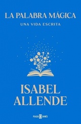 La palabra mágica: Una vida escrita