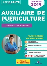 Concours Auxiliaire de puériculture - Entrée en IFAP - 1200 tests d'aptitude avec 10 tutos offerts pour décrypter les tests - Admis 2019