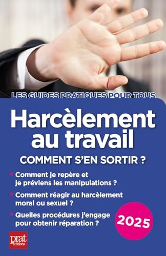Harcèlement au travail 2025: Comment s'en sortir ?
