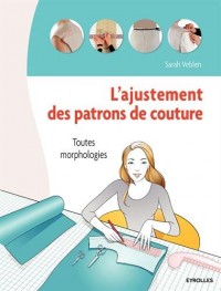 L'ajustement de patrons de couture: Toutes morphologies.