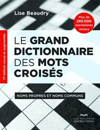 Le grand dictionnaire des mots croisés - Noms propres et noms communs