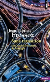 Sans transition: Une nouvelle histoire de l'énergie [Poche]