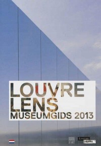 Louvre Lens : Museumgids 2013