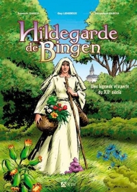 Hildegarde de Bingen : Une légende vivante du XIIe siècle