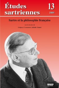Sartre et la philosophie française (Études Sartriennes, 13/2009)