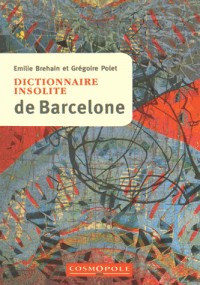 Dictionnaire insolite de Barcelone