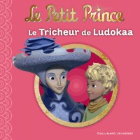 Le Petit Prince : Le Tricheur de Ludokaa