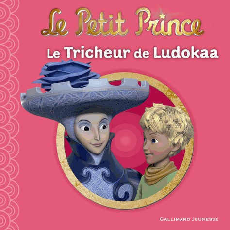Le Petit Prince : Le Tricheur de Ludokaa
