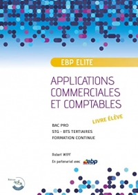EBP PGI ELITE - LIVRE ÉLÈVE: Applications commerciales et comptables sur PGI EBP ELITE - NIVEAU 1