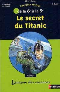 Le secret du Titanic : De la 6e à la 5e