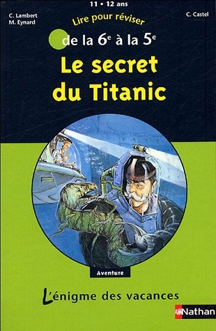 Le secret du Titanic : De la 6e à la 5e