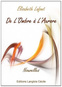 De l'ombre à l'Aurore