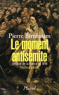 Le moment antisémite: Un tour de la France en 1898