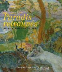 Paradis retrouvés : Un itinéraire artistique