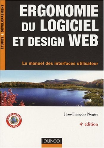 Ergonomie du logiciel et design web : Le manuel des interfaces utilisateur