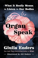 Organ Speak: What It Really Means to Listen to Our Bodies