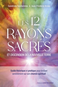 Les 12 rayons sacrés et l'ascension de la nouvelle terre