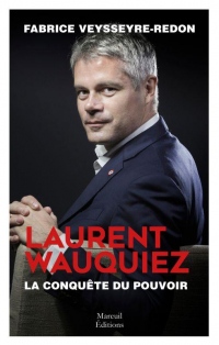 Laurent Wauquiez L'impétueux