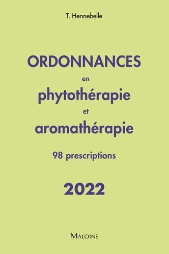 ORDONNANCES EN PHYTOTHERAPIE ET AROMATHERAPIE 2022  98 PRESCRIPTIONS