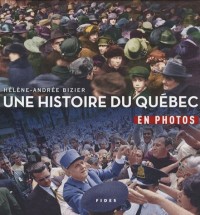 Une histoire du Québec en photos