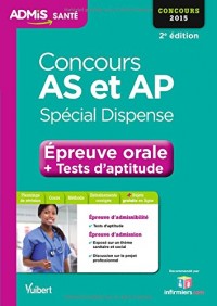 Concours AS et AP (Aide-soignant et Auxiliaire de puériculture) - Épreuve orale - Tests d aptitude - Spécial dispense - Concours 2015